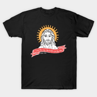 Jesus I am the way,  the truth and the life T-Shirt